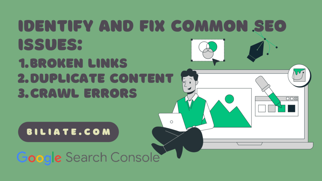 Blog banner for article "How To identify and fix common SEO issues such as broken links, duplicate content, or crawl errors with the help of Google Search Console?"