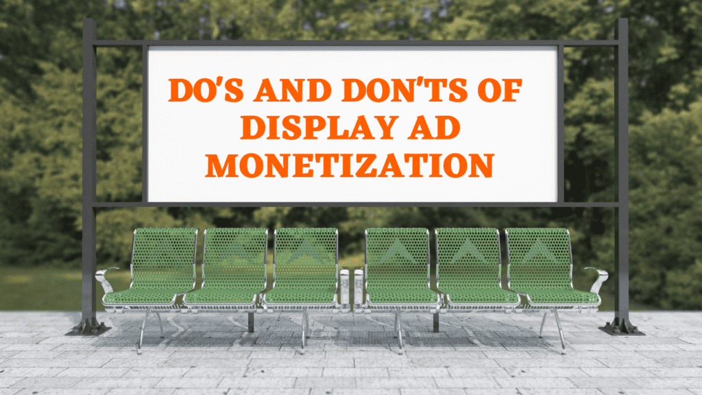 Banner or featured image for Do's and Don'ts of display Ad monetization