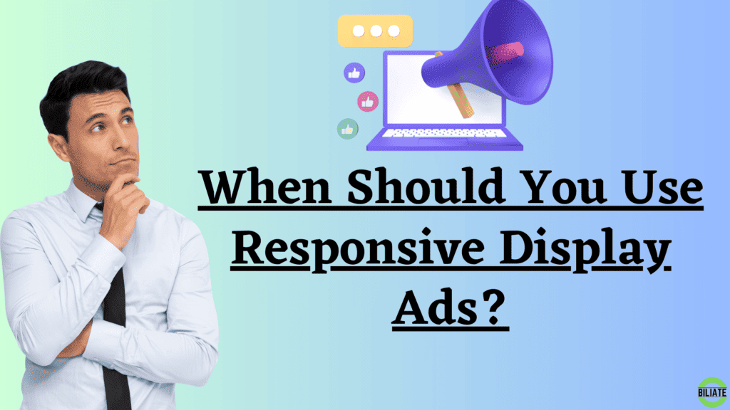 Banner Graphic for the article "When should you use responsive display ads"