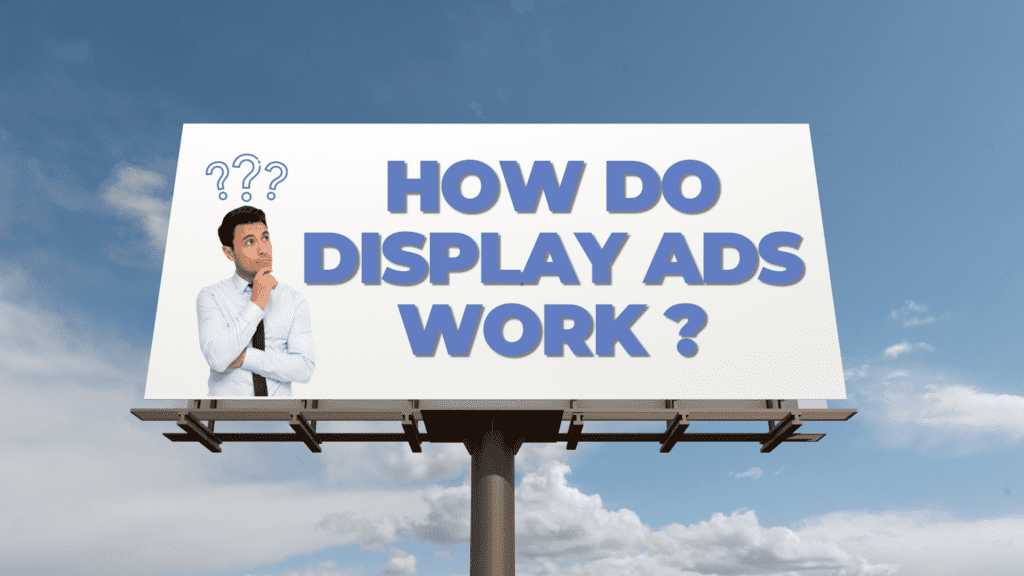 blog post banner for the article: How do Display Ads work?